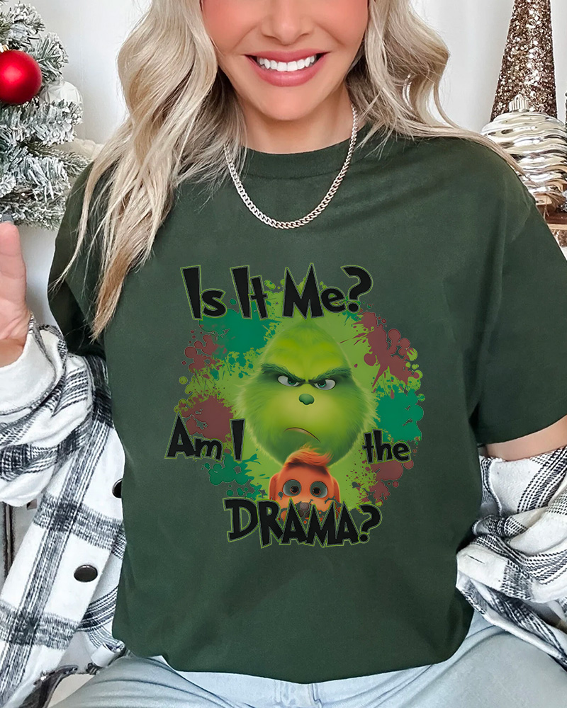 Funny Is It Me Grinch I Am Drama Grinch Christmas Sweatshirt